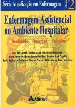 Enfermagem Assistencial No Ambiente Hospitalar – Volume 2 –
