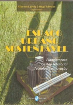 Espaço urbano sustentável: planejamento, gestão territorial, tecnologia e inovação