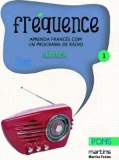 Fréquence: aprenda francês com um programa de rádio - Debutant