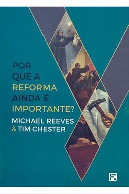 Por Que a Reforma Ainda é Importante?
