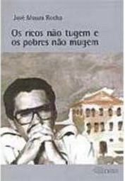 Os Ricos Não Tugem e os Pobres Não Mugem