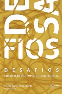 Desafios - editoração em tempos de convergência.