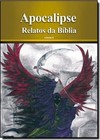 Apocalipse - Coleção Relatos da Bíblia - Vol. 8