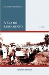 A era do saneamento : As bases da política de saúde pública no brasil