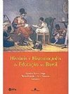 História e historiografia da educação no Brasil