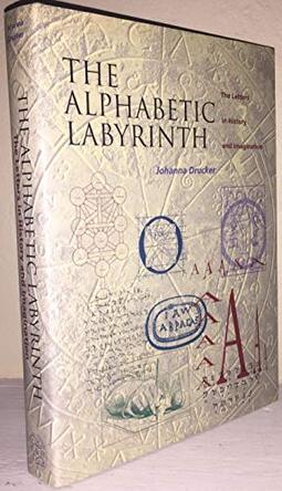 Aphabetic Labyrinth: Letters in History and Imagination