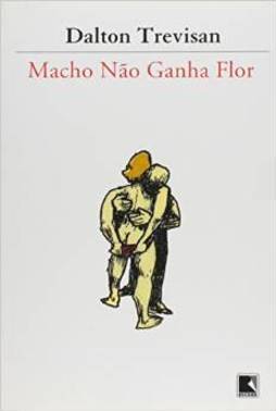 Macho Não Ganha Flor