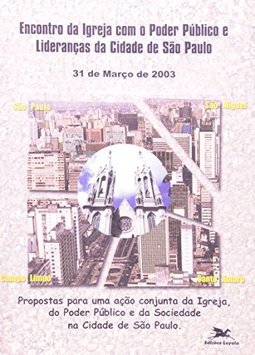 Encontro da Igreja com o Poder Público e Lideranças da Cidade de S.P.