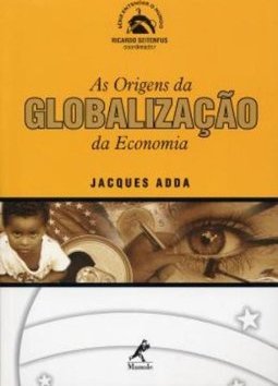 Origens da Globalização da Economia, As - vol. 6