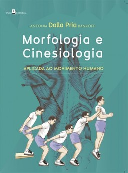 Morfologia e cinesiologia: aplicada ao movimento humano