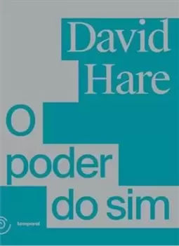 O Poder do Sim - Um Dramaturgo Procura Entender a Crise Financeira.