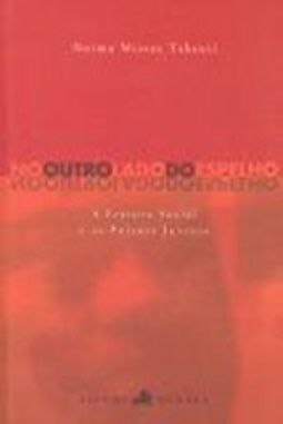 No outro lado do espelho - A fratura social e as Pulsões juvenis