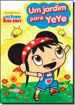 Um Jardim Para Yeye Colecao Ni Hao Kai-Lan