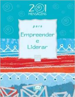 201 MENSAGENS PARA EMPREENDER E LIDERAR