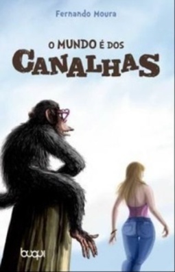 O mundo é dos canalhas