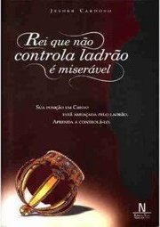 Rei que Não Controla Ladrão é Miserável
