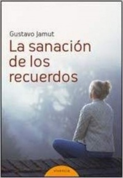 La Sanación De Los Recuerdos