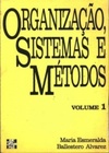 Organização, sistemas e métodos - Volume 1