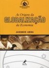 Origens da Globalização da Economia, As - vol. 6