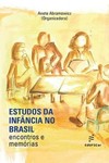 Estudos da infância no Brasil: encontros e memórias