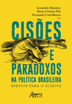 Cisões e paradoxos na política brasileira: efeitos para o sujeito