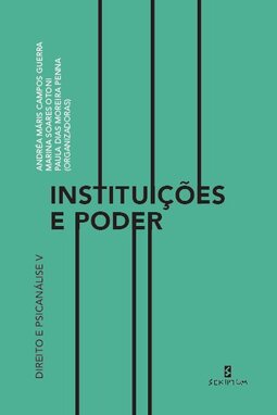 Instituições e poder: direito e psicanálise V