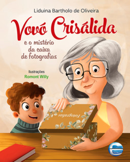 Vovó Crisálida: e o mistério da caixa de fotografias