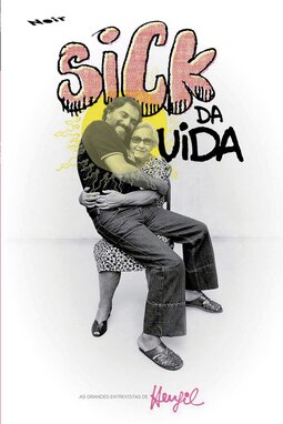 Sick da vida: as grandes entrevistas de Henfil