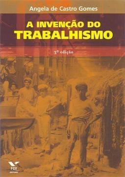 A invenção do trabalhismo
