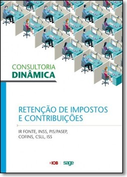Consultoria Dinâmica: Retenção de Impostos e Contribuições