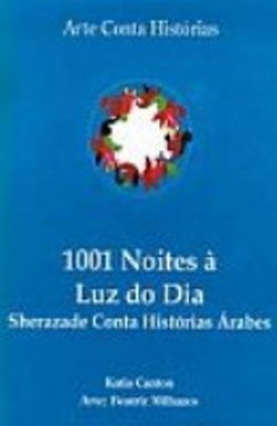 As 1001 Noites à Luz do Dia: Sherazade Conta Histórias Árabes