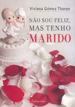 Não Sou Feliz, mas Tenho Marido