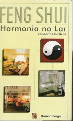 Feng Shui: Harmonia no Lar: Conceitos Básicos