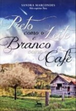 Preto Como o Leite e Branco Como o Café