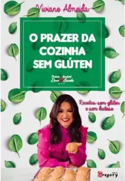 O prazer da cozinha sem glúten
