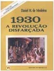 1930: Revolução Disfarçada