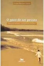 O Gozo de Ser Pessoa: Plenitude Humana, Transparência de Deus