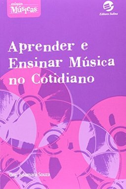 APRENDER E ENSINAR MUSICA NO COTIDIANO