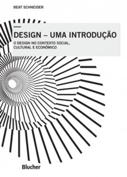 Design - Uma introdução: o design no contexto social, cultural e econômico