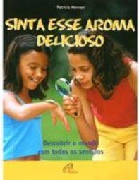 Sinta Esse Aroma Delicioso