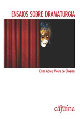 Ensaios sobre dramaturgia: do clássico ao contemporâneo