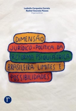 Dimensão jurídico-política da reforma psiquiátrica brasileira: Limites e possibilidades
