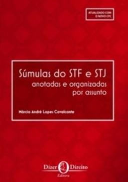 Súmulas do STF e STJ anotadas e organizadas por assunto