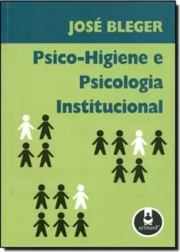 Psico-Higiene E Psicologia Institucional