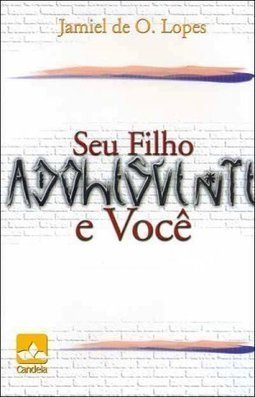 Seu Filho Adolescente e Você