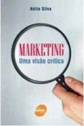 Marketing: uma Visão Crítica