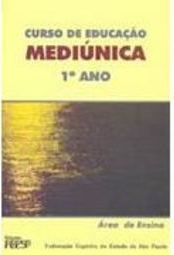 Curso de Educação Mediúnica: 1º Ano