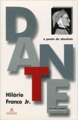Dante Alighieri: o Poeta do Absoluto