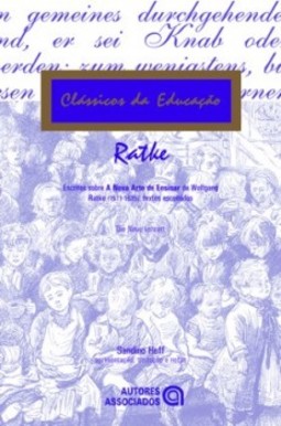 Escritos sobre A nova arte de ensinar de Wolfgang Ratke (1571-1635): textos escolhidos