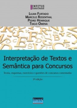 Interpretação de textos e semântica para concursos: teoria, esquemas, exercícios e questões de concursos comentadas